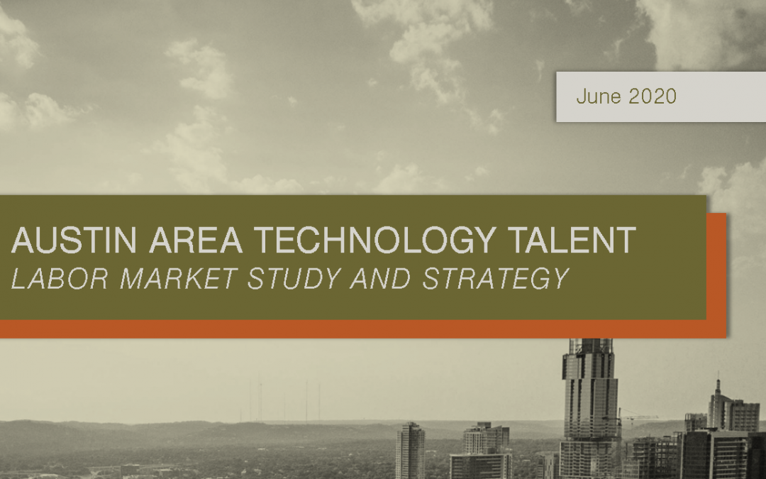 Austin Area Technology Talent Labor Market Study and Strategy