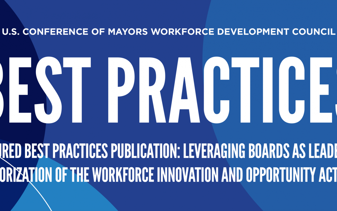 U.S. Conference of Mayors Workforce Development Council Best Practices